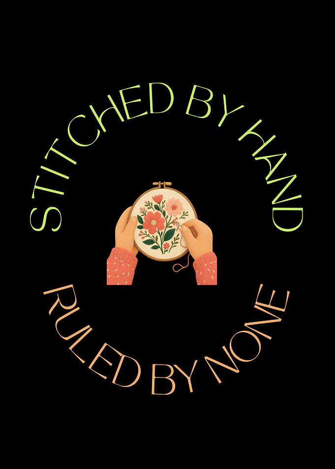 Stitched By Hand Ruled By None