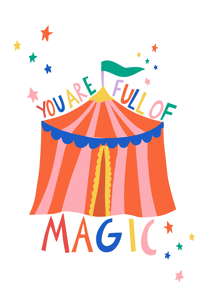 You Are Full Of Magic Circus Poster