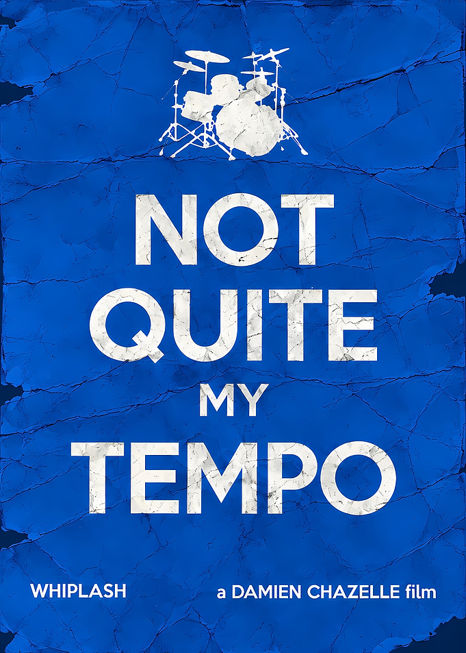 Whiplash Not Quite My Tempo Poster
