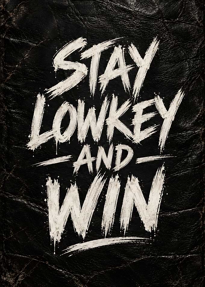 Stay Lowkey And Win Leather Texture Art