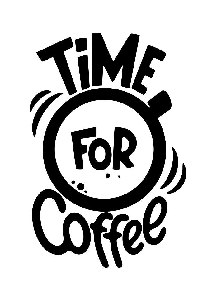 Time for Coffee Typography Art