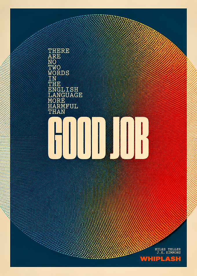 Whiplash Movie Quote Minimalist Poster