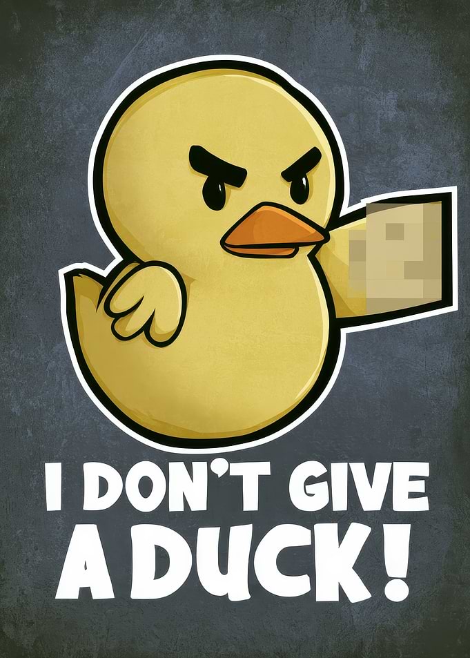I Don't Give A Duck Poster