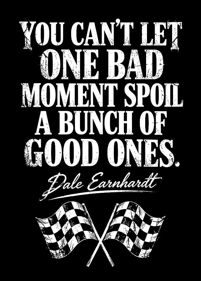 Dale Earnhardt Inspirational Racing Quote
