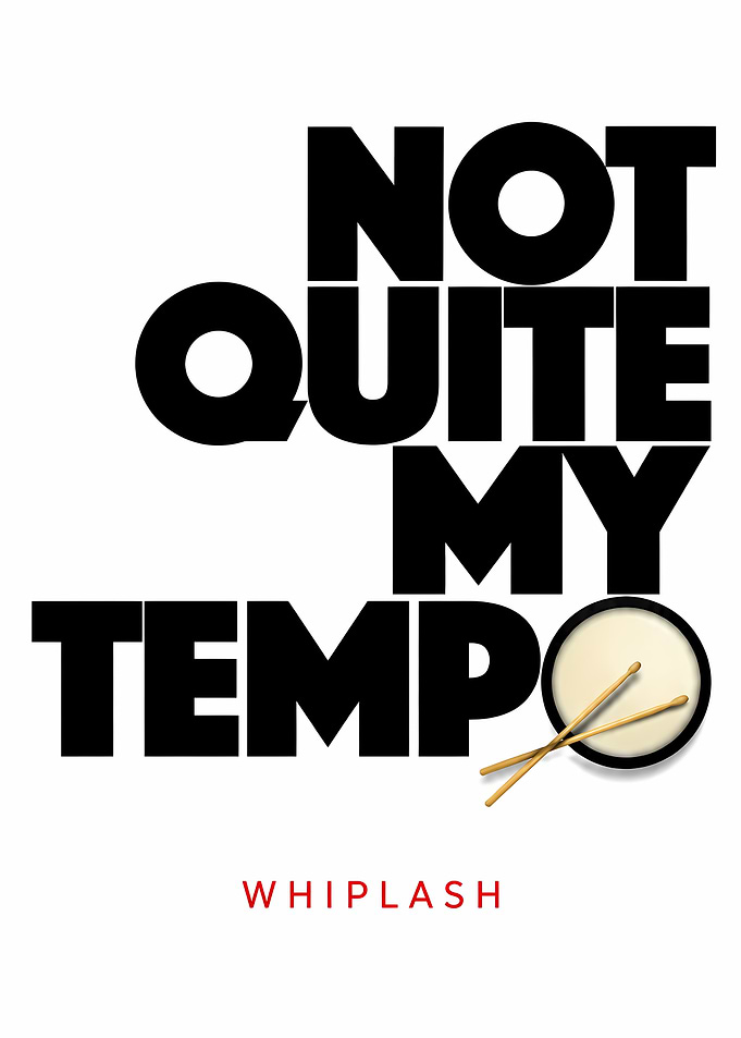 Whiplash Not Quite My Tempo Poster