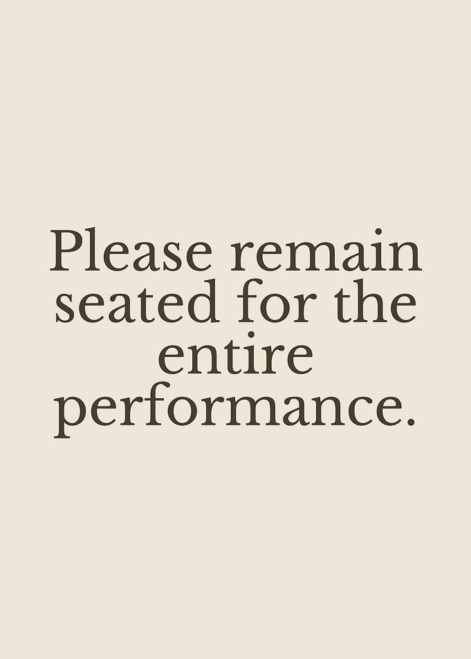 Please remain seated for the entire performance, funny bathroom sign