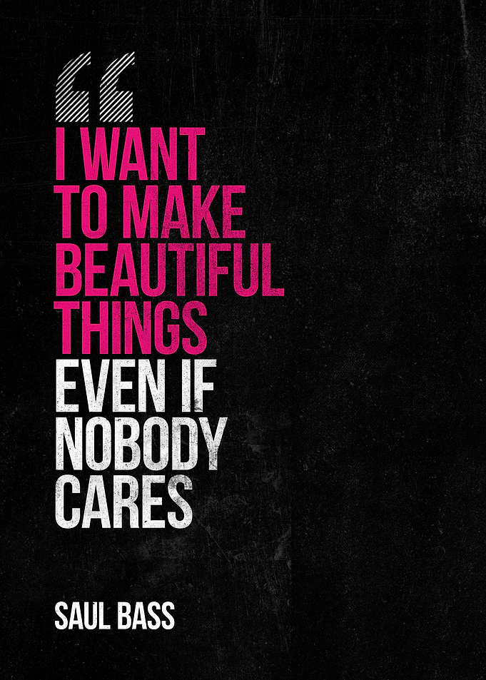 Saul Bass Inspirational Quote Poster