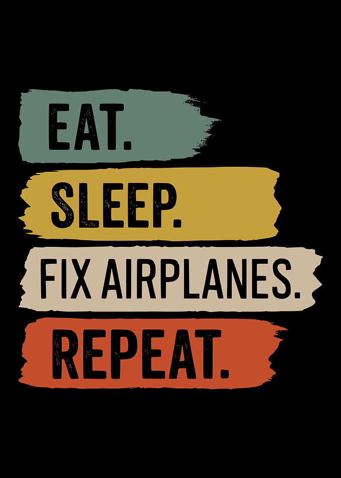 Eat Sleep Fix Airplanes
