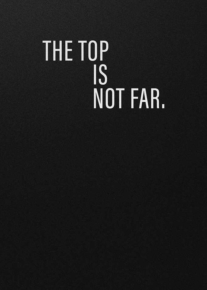 The Top Is Not Far motivation quotes poster