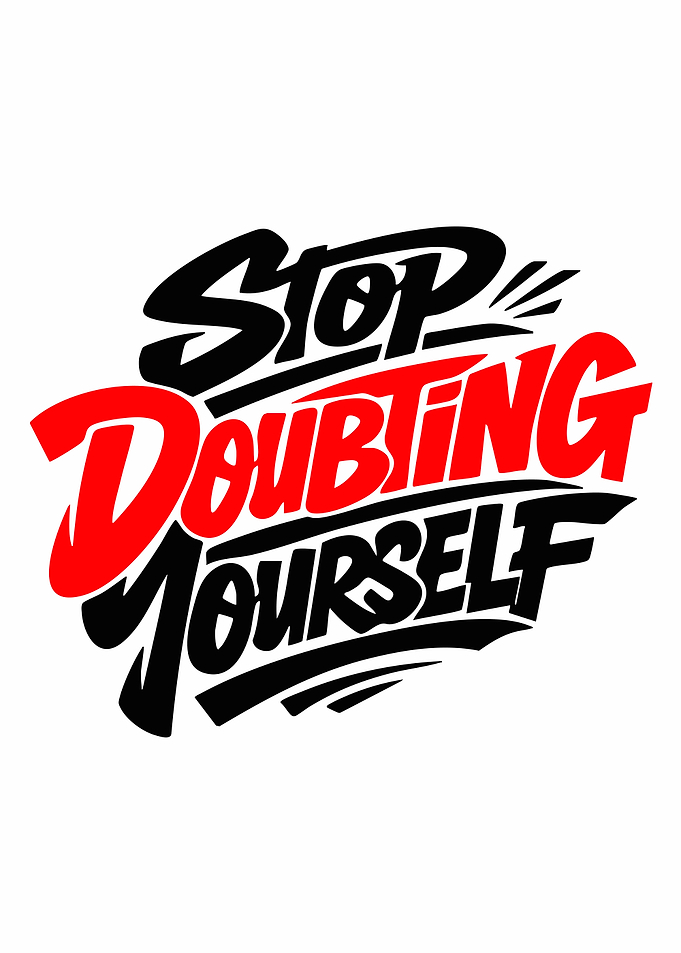 Stop Doubting Yourself Typography Art