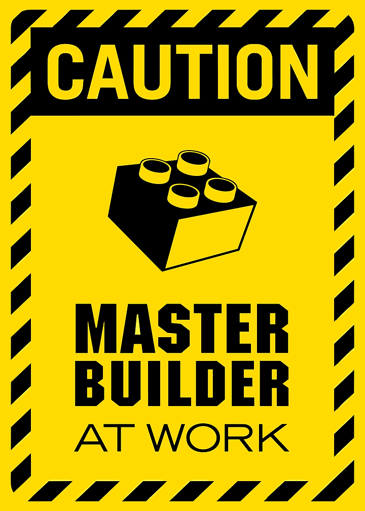 Master Builder at Work Sign