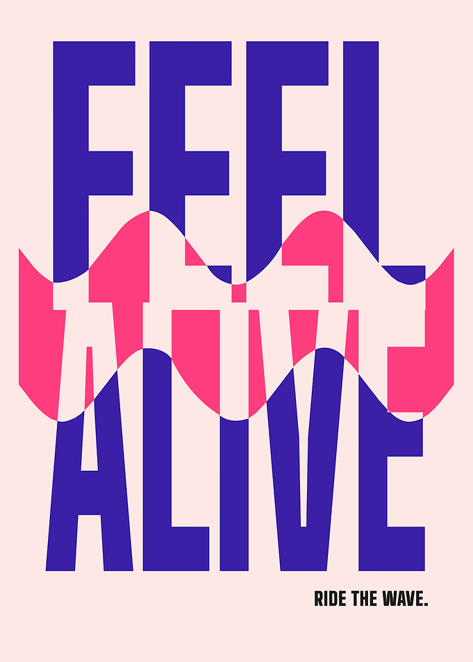 Feel Alive Ride The Wave Poster