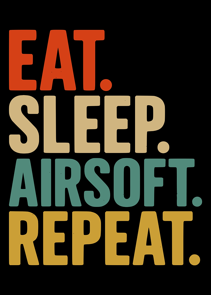 Eat Sleep Airsoft Repeat