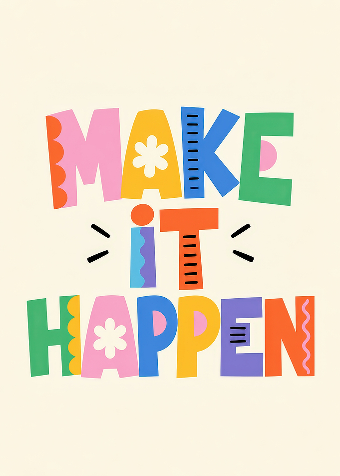 Make It Happen Colorful Typography Poster