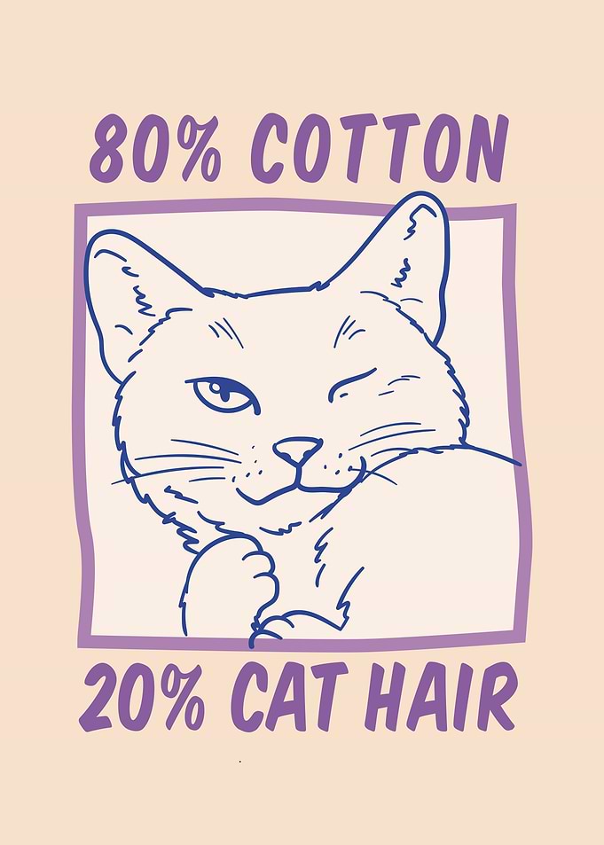 80% Cotton 20% Cat Hair Graphic