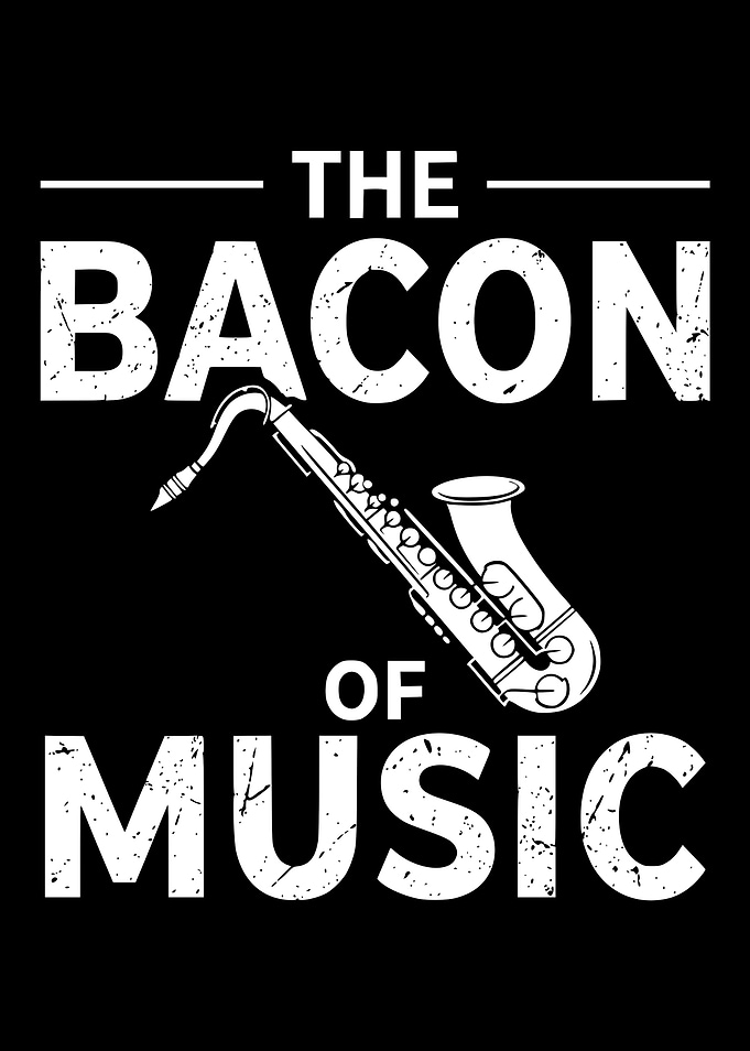 The Bacon of Music Saxophone