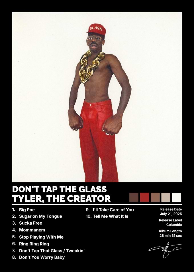 Tyler, The Creator Don't Tap The Glass Poster