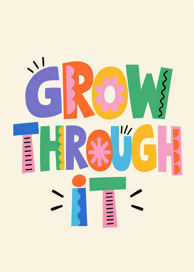 Grow Through It Inspirational Typography Art