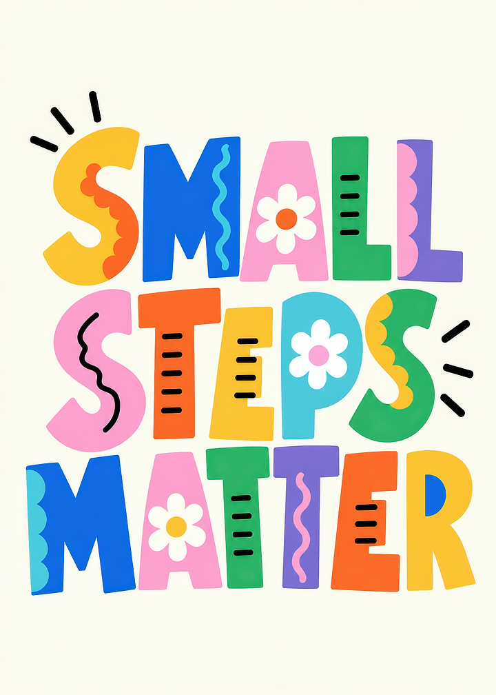 Small Steps Matter Inspirational Typography Art