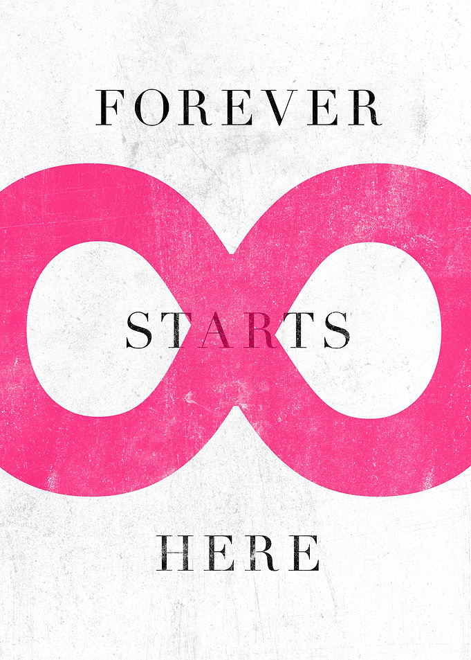 Forever Starts Here Infinity Poster