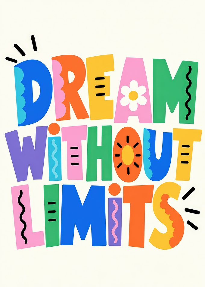 Dream Without Limits Colorful Typography Art