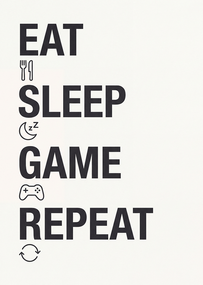 Eat Sleep Game Repeat Poster
