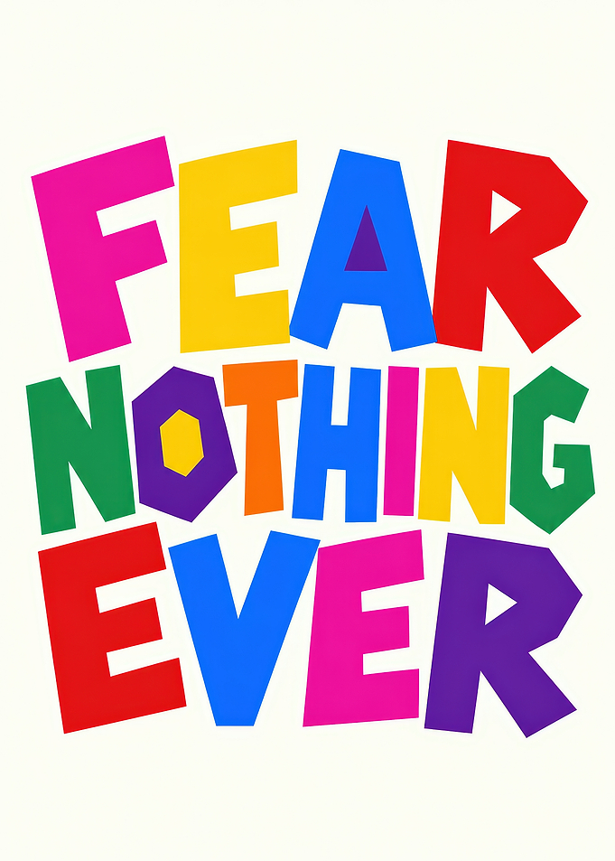 Fear Nothing Ever Colorful Typography