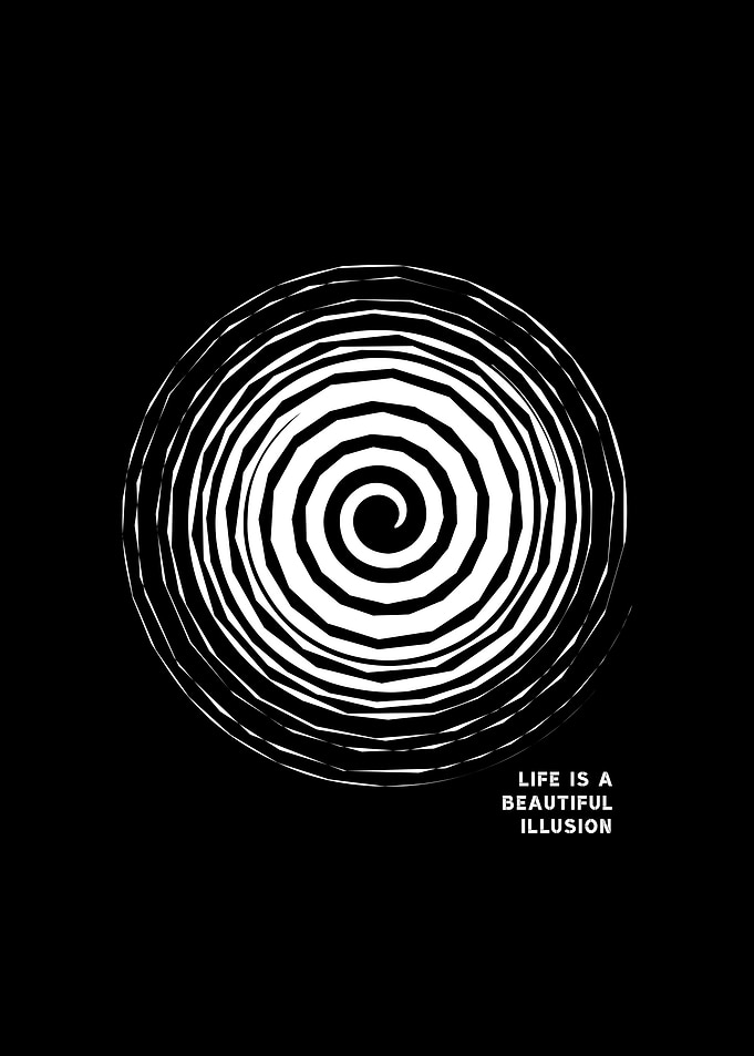 Life Is a Beautiful Illusion