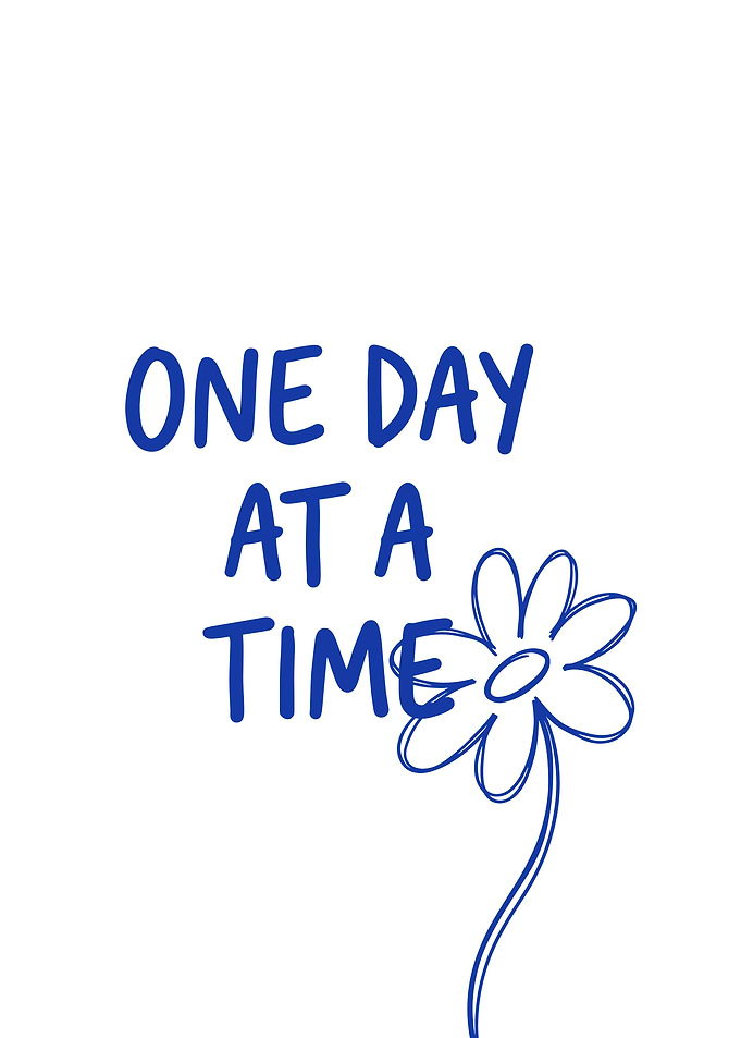 One Day At A Time Quote