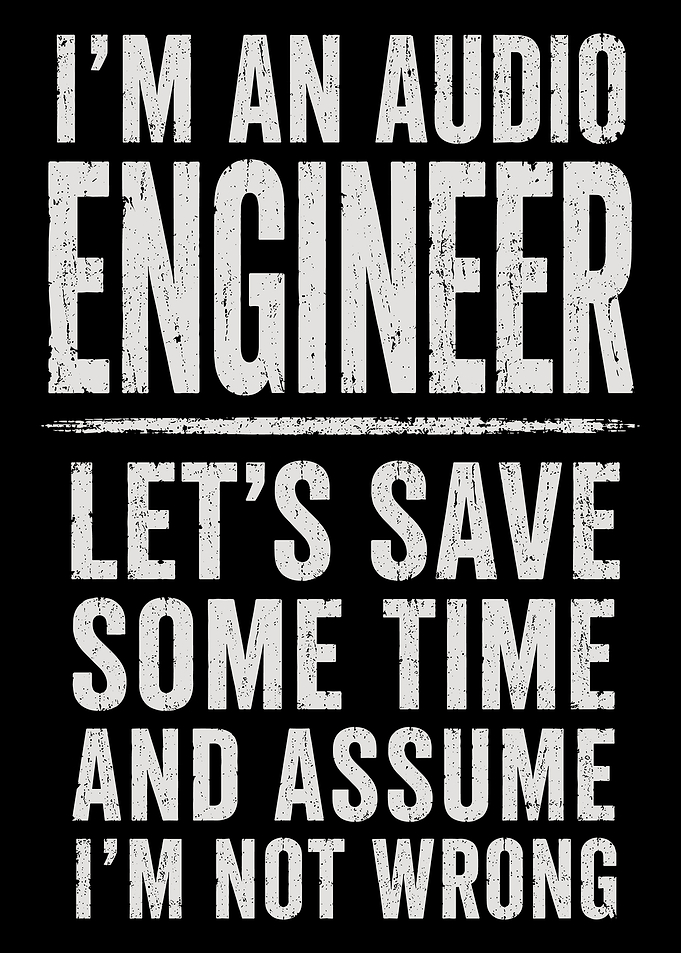 Audio Engineer Funny Quote Design