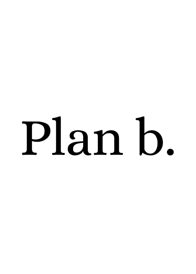 Plan B