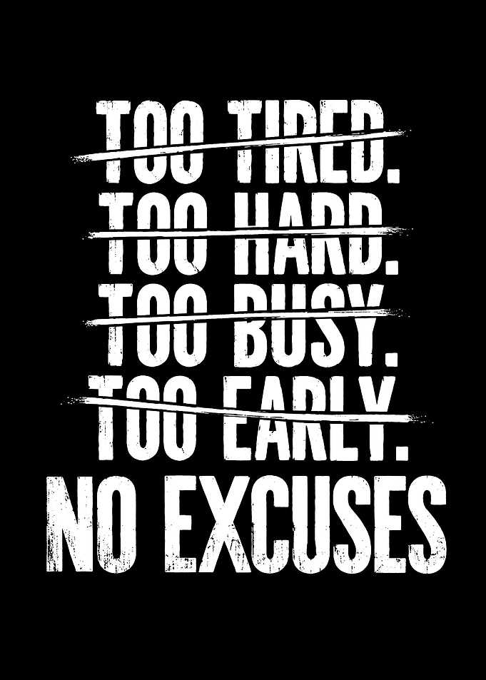 No Excuses Motivational Text Art