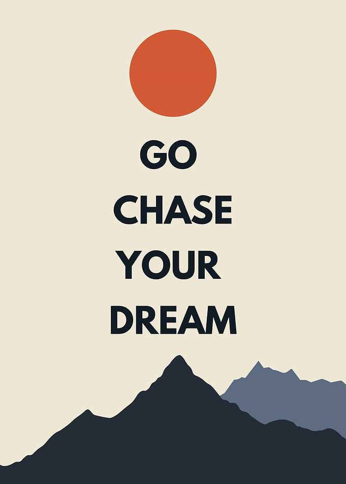 Go Chase Your Dream Mountain Poster