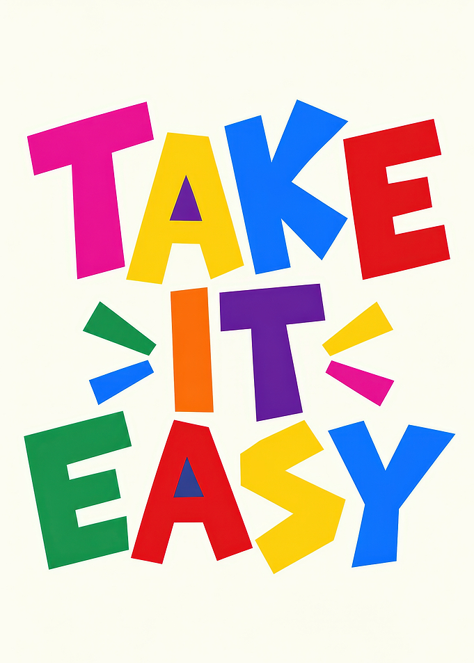 Take It Easy Colorful Typography Poster