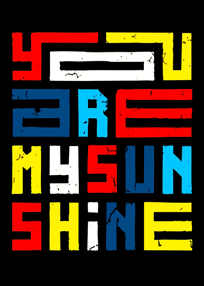 You Are My Sunshine Typography Art