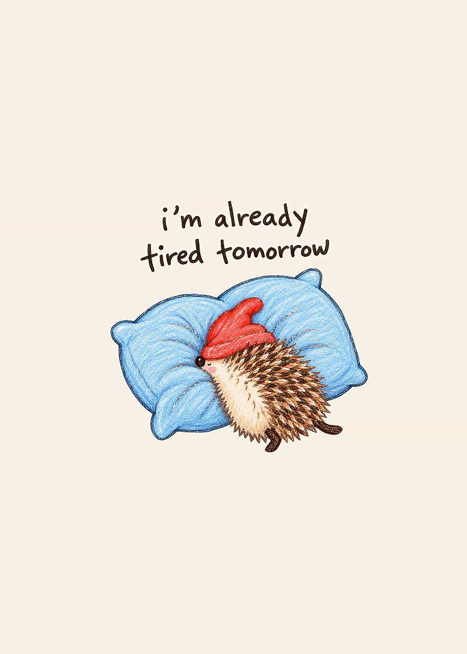Hedgar the Hedgehog – Already Tired Tomorrow