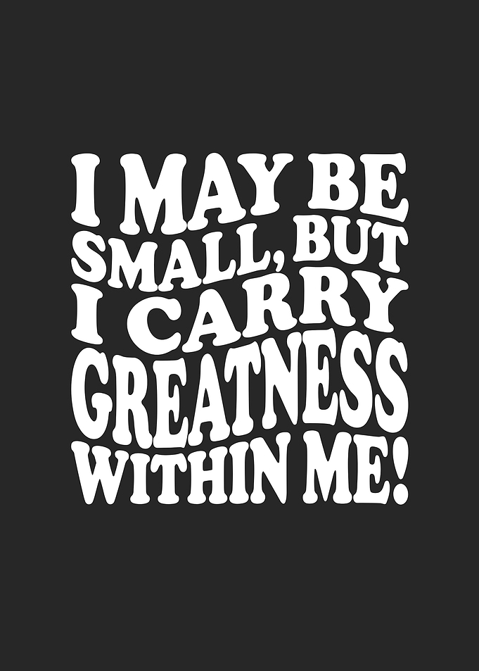 I May Be Small Inspirational Quote