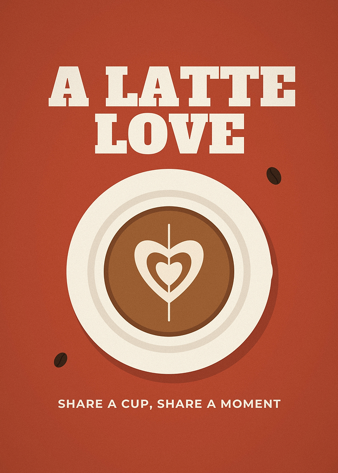 A Latte Love Heart Latte Art Coffee Poster