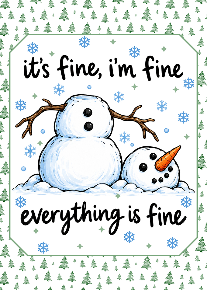 Funny Snowman It's Fine Illustration