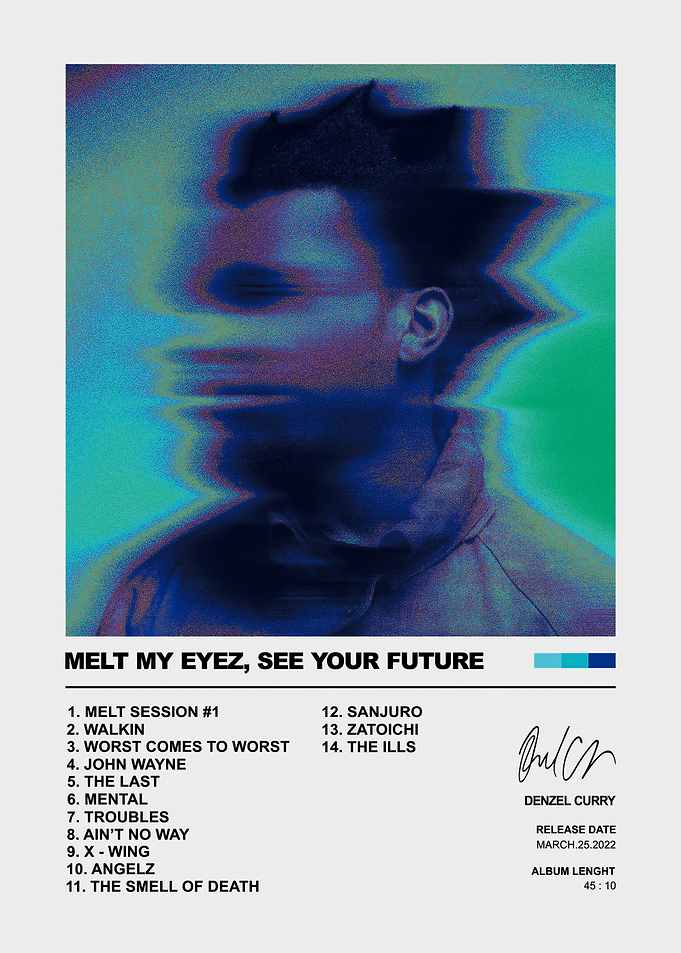 Denzel Curry Melt My Eyez Poster