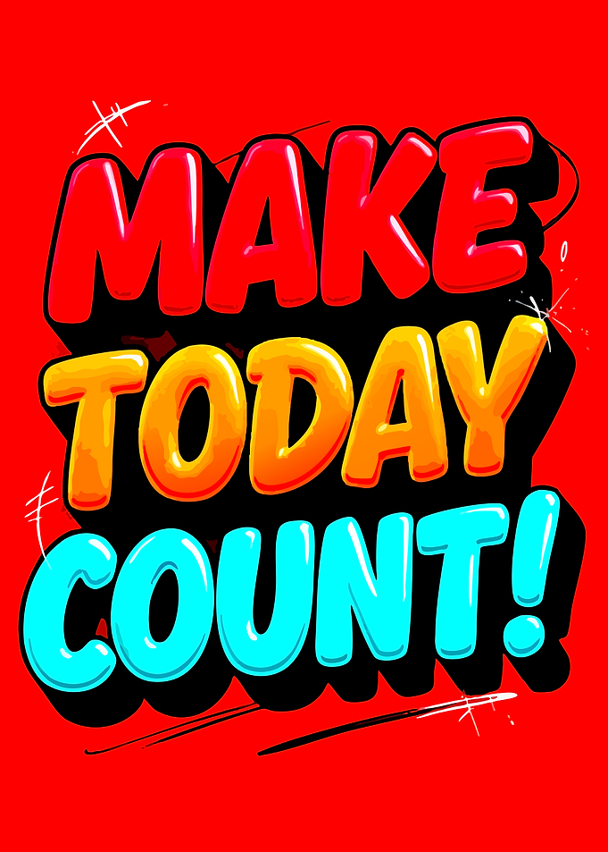 Make Today Count Motivational Poster