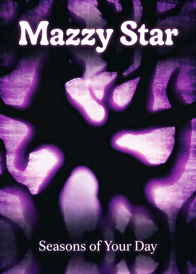 Mazzy Star Seasons of Your Day Poster