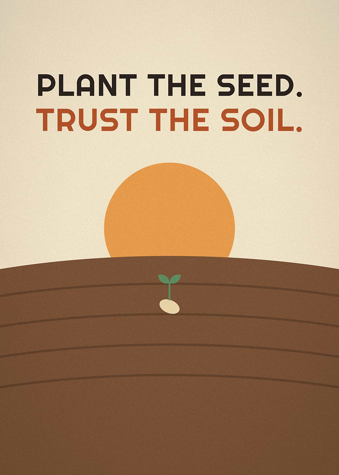 Plant The Seed Trust The Soil Sunrise Poster