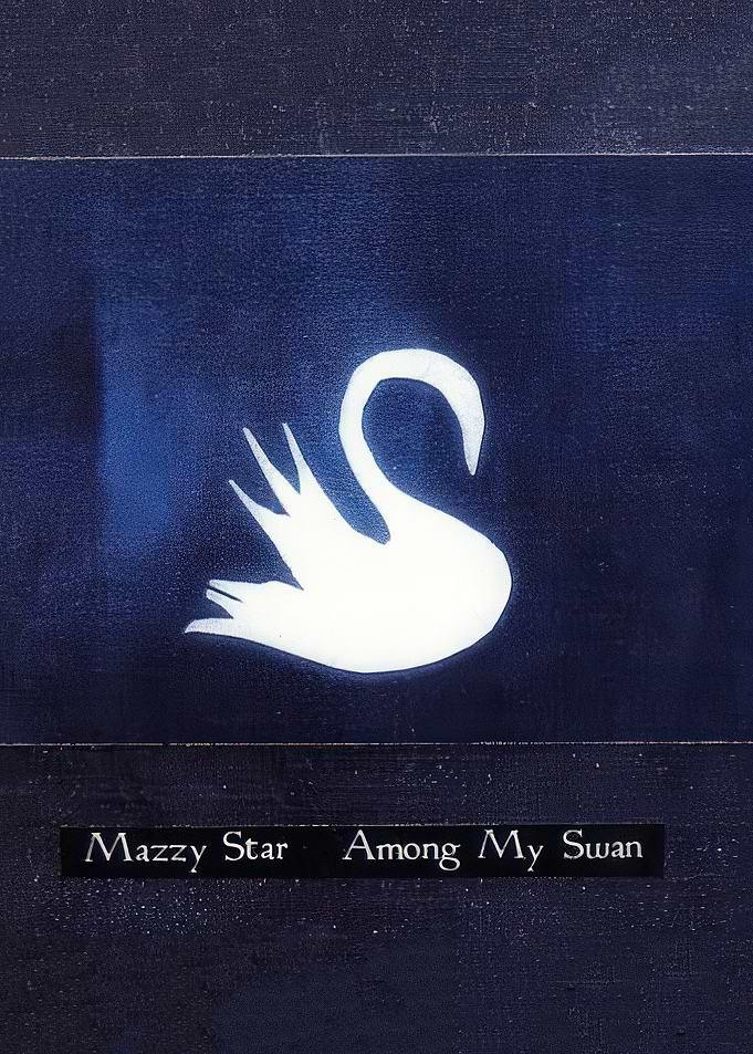 Mazzy Star Among My Swan Album Cover