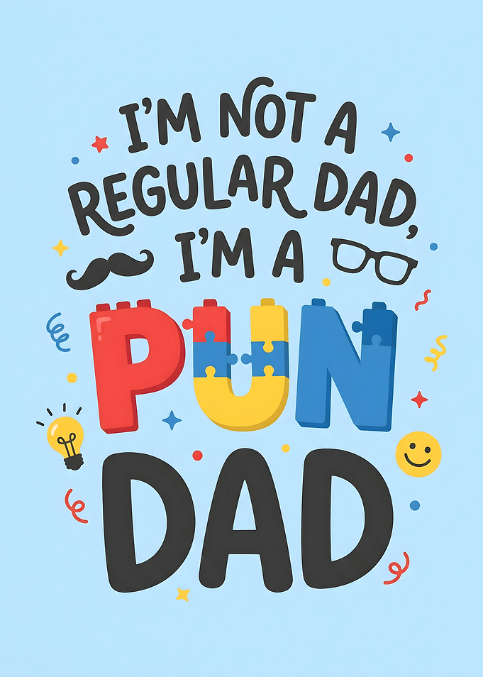 I'm Not A Regular Dad Pun Dad Humor