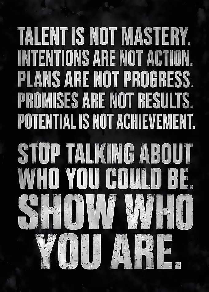 Show Who You Are Dark Action Motivational Art Print