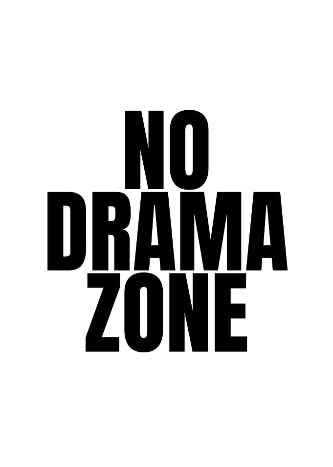 No Drama Zone Typography Poster