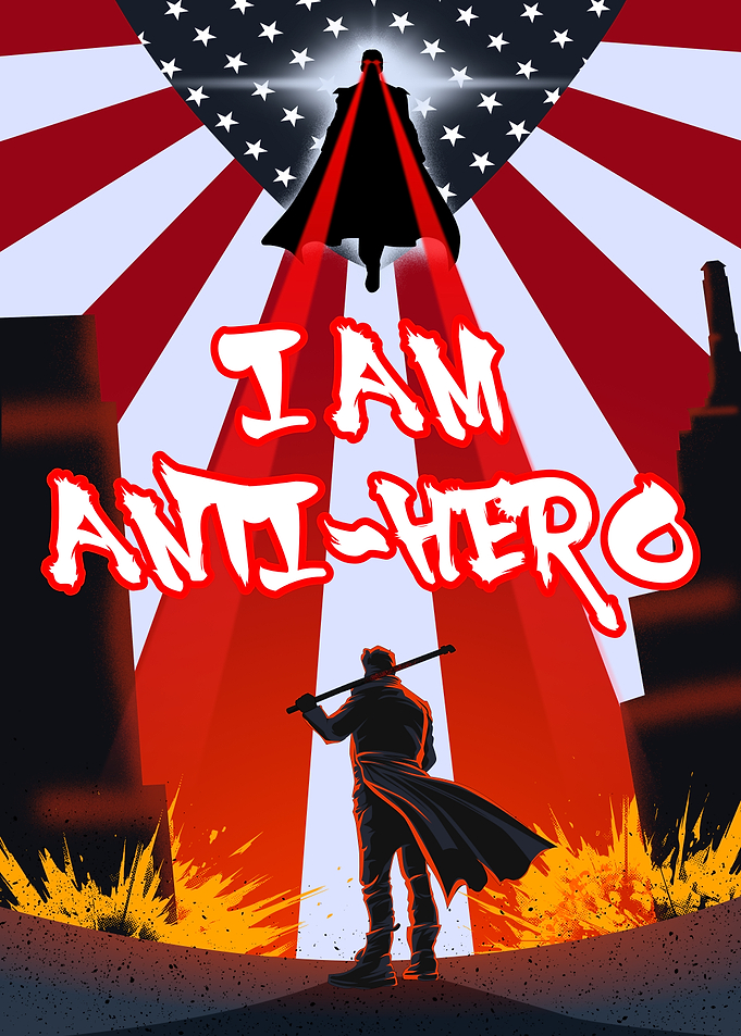 I Am Anti-Hero Poster
