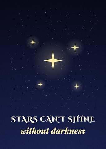 Stars Cant Shine Without Darkness Night Sky Poster