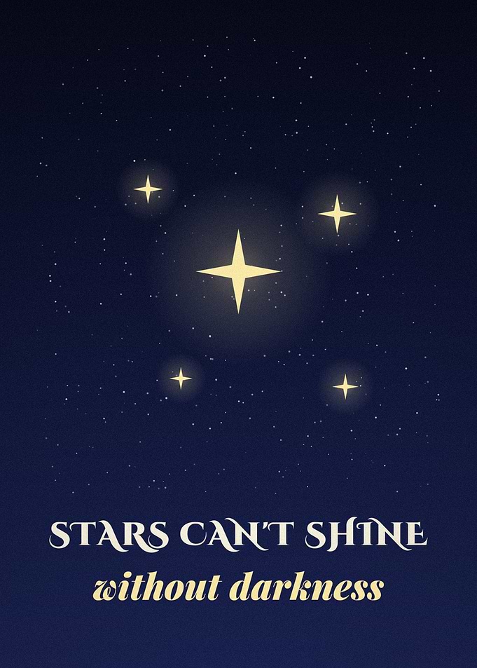Stars Cant Shine Without Darkness Night Sky Poster